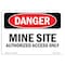 Signmission OSHA Danger Sign, 7" Height, 10" Width, Rigid Plastic, Mine Site Authorized Access Only, Landscape OS-DS-P-710-L-1912 - alternate 1